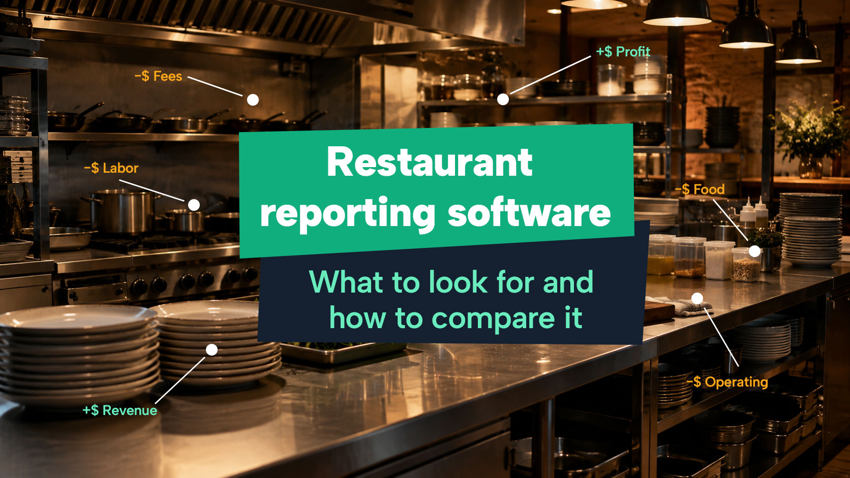 Restaurant reporting software: What to look for and how to compare it